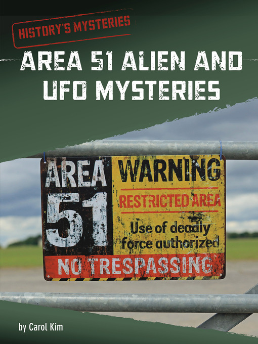 Title details for Area 51 Alien and UFO Mysteries by Carol Kim - Available